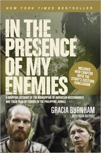 In The Presence Of My Enemies By Gracia Burnham